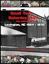 Small Town - Saturday Night: JCP in Lexington, NC 1954 - 1970