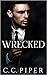 Wrecked (The Billionaire's Secret Club ,#1)