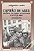 Capitão de Abril by Salgueiro Maia
