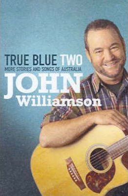 True Blue Two:  More Stories and Songs of Australia (Paperback)