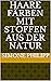 Haare färben mit Stoffen au...