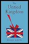 The Untied Kingdom: A prophetic political thriller