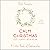 Calm Christmas and a Happy New Year: A Little Book of Festive Joy