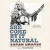 She Come by It Natural by Sarah Smarsh