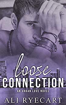 Loose Connection (Urban Love, #1)