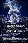 In ogni goccia di pioggia by Giordana Schiattarella