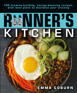 EBOOK The Runner's Kitchen - 100 Stamina-Building, Energy-Boosting Recipes, with Meal Plans to Maximize Your Training
