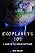Exoplanets 101: A Guide to the Worlds Out There