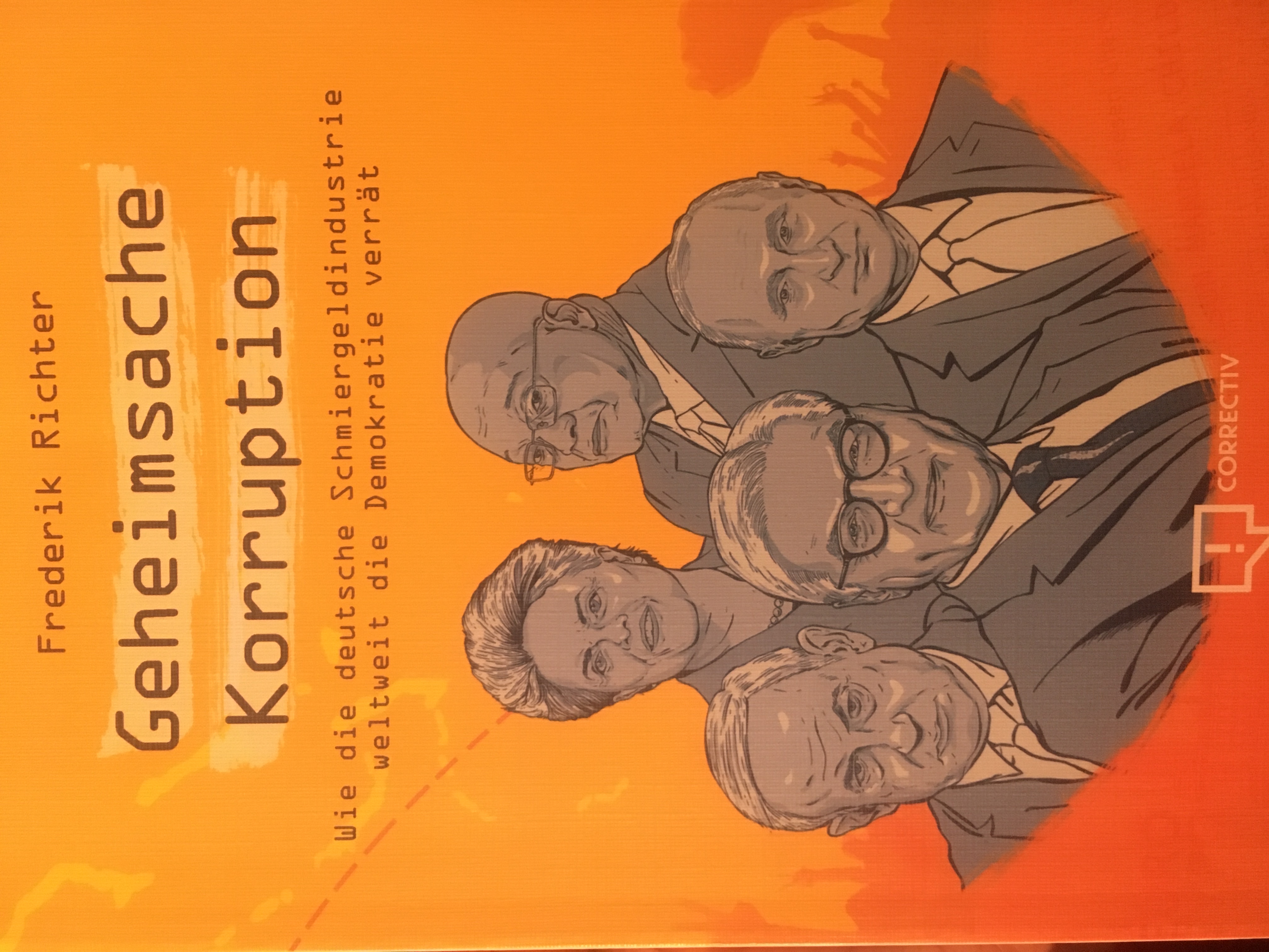 Geheimsache Korruption. Wie die deutsche Schmiergeldindustrie weltweit die Demokratie verrät.