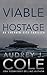 Viable Hostage (Emerald City #4)