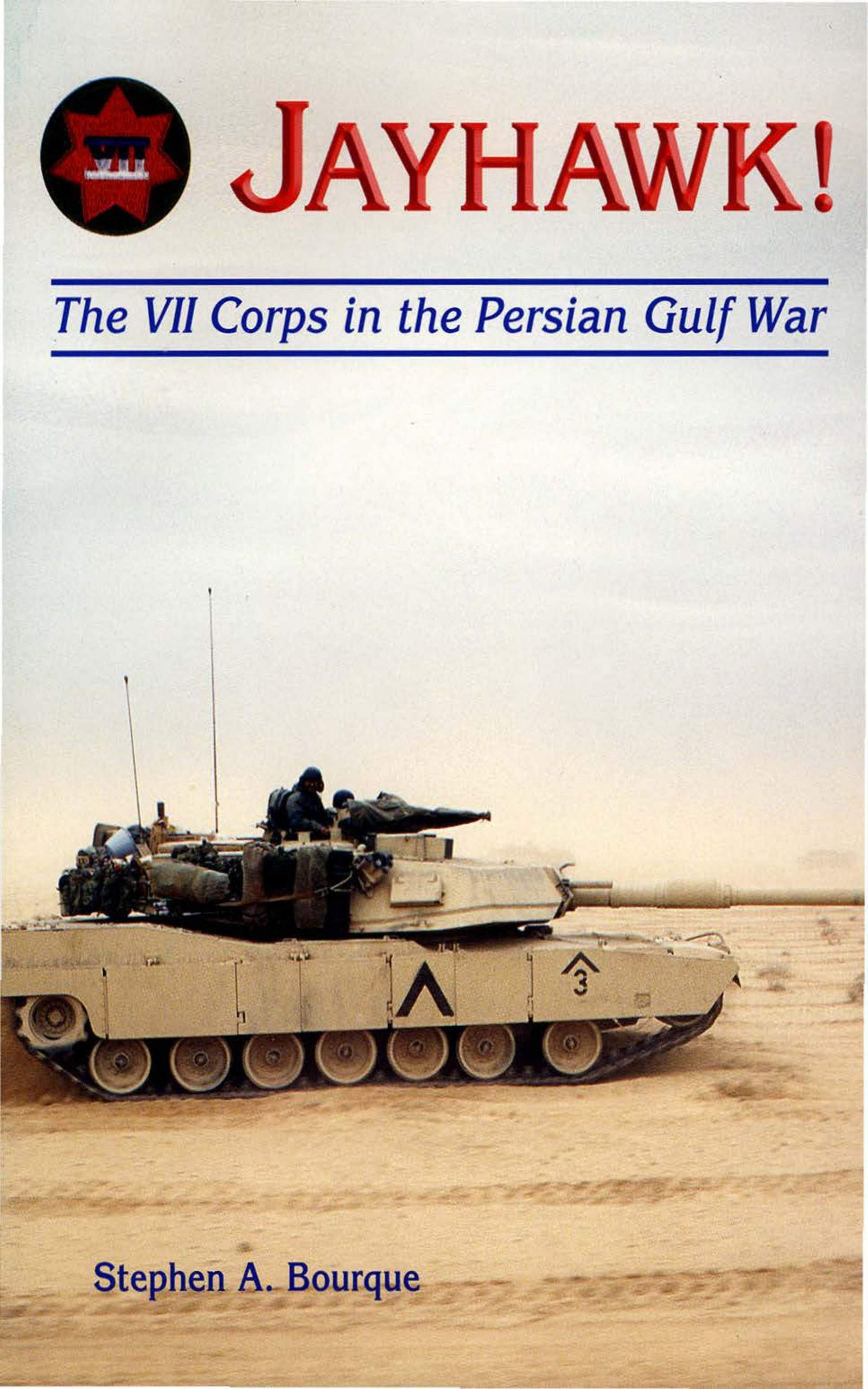 Jayhawk: The VII Corps in the Persian Gulf War (Kindle Edition)