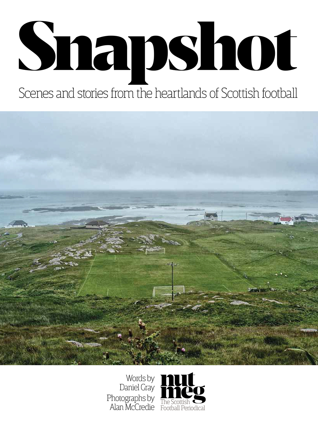 Snapshot: Scenes and stories from the heartlands of Scottish football (Paperback)