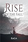 Rise of the Fall:...