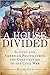 A House Divided: How Slavery Shaped American Politics from the Founding to the Civil War
