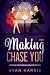 Making Him Chase You: Keepi...