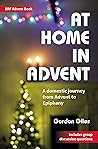 At Home in Advent: A domestic journey from Advent to Epiphany