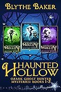Haunted Hollow, Ozark Ghost Hunter Mysteries, #1-3