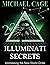 Illuminati Secrets: Unmasking the New World Order