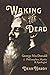 Waking the Dead: George MacDonald as Philosopher, Mystic, and Apologist