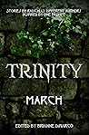 Trinity: March (Trinity Anthology Book 3) Trinity: March (Trinity Anthology Book 3)