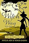 Witch Way To Go by Vered Ehsani
