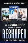 RESHAPED: The Entire Saga