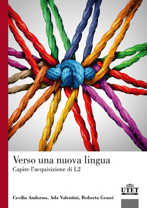 Verso una nuova lingua. Capire l'acquisizione di L2 (Paperback)