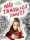 Nåt trassligt inuti by Cina Friedner