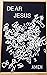 Dear Jesus, Amen by Lisa Murphree