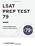 LSAT Prep Test 79 Logical Reasoning Answer Explanations: The September 2016 LSAT (LSAT Prep Test Explanations)