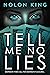 Tell Me No Lies