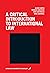 A critical introduction to international law by Olivier Corten