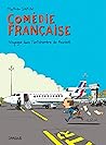 Comédie française - Voyages dans l'antichambre du pouvoir Comédie française - Voyages dans l'antichambre du pouvoir