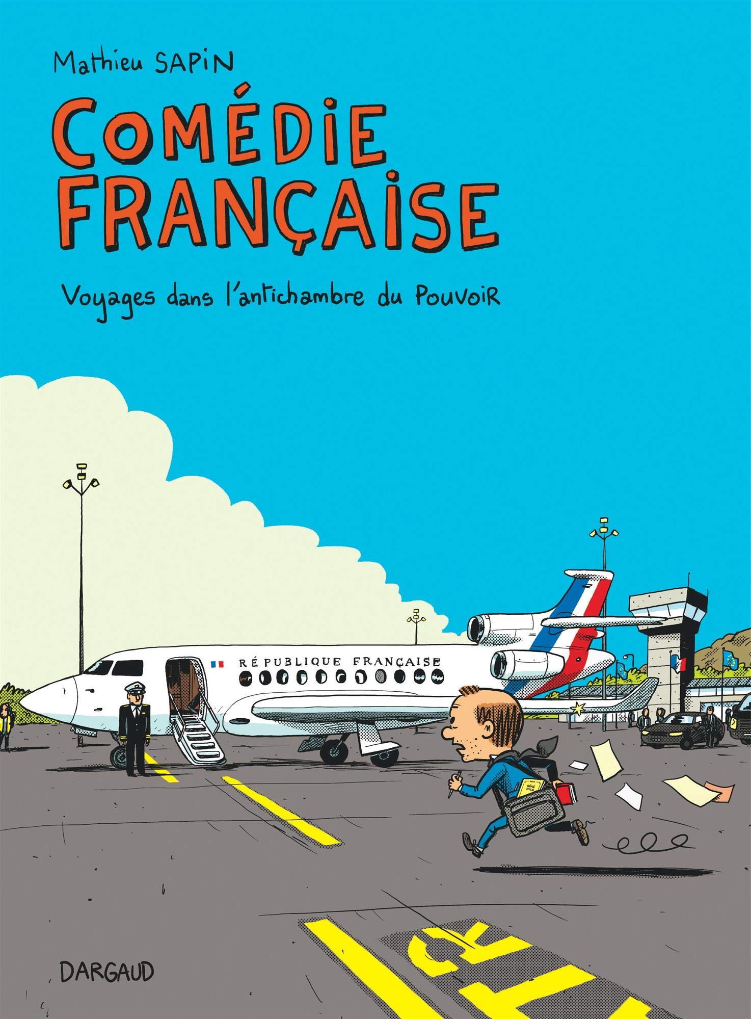 Comédie française - Voyages dans l'antichambre du pouvoir (Hardcover)