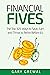 Financial Fives: The Top 325 Ways to Save, Earn, and Thrive to Retire Before 65