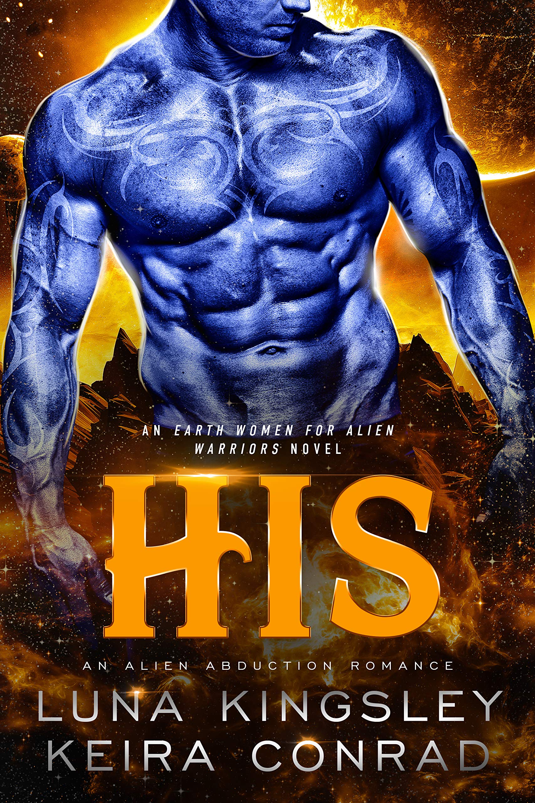 His (Earth Women for Alien Warriors, #1)