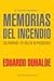 Memorias del incendio/ Memories of Fire: Los primeros 120 dias de mi presidencia/ The First 120 Days of My Presidency (Spanish Edition)