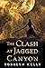 The Clash at Jagged Canyon