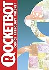 Rocketbot Comics Anthology: Volume One