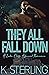 They All Fall Down (Lake Cliff Adjacent)