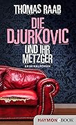 Die Djurkovic und ihr Metzger