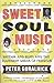 Sweet Soul Music: Rhythm and Blues and the Southern Dream of Freedom
