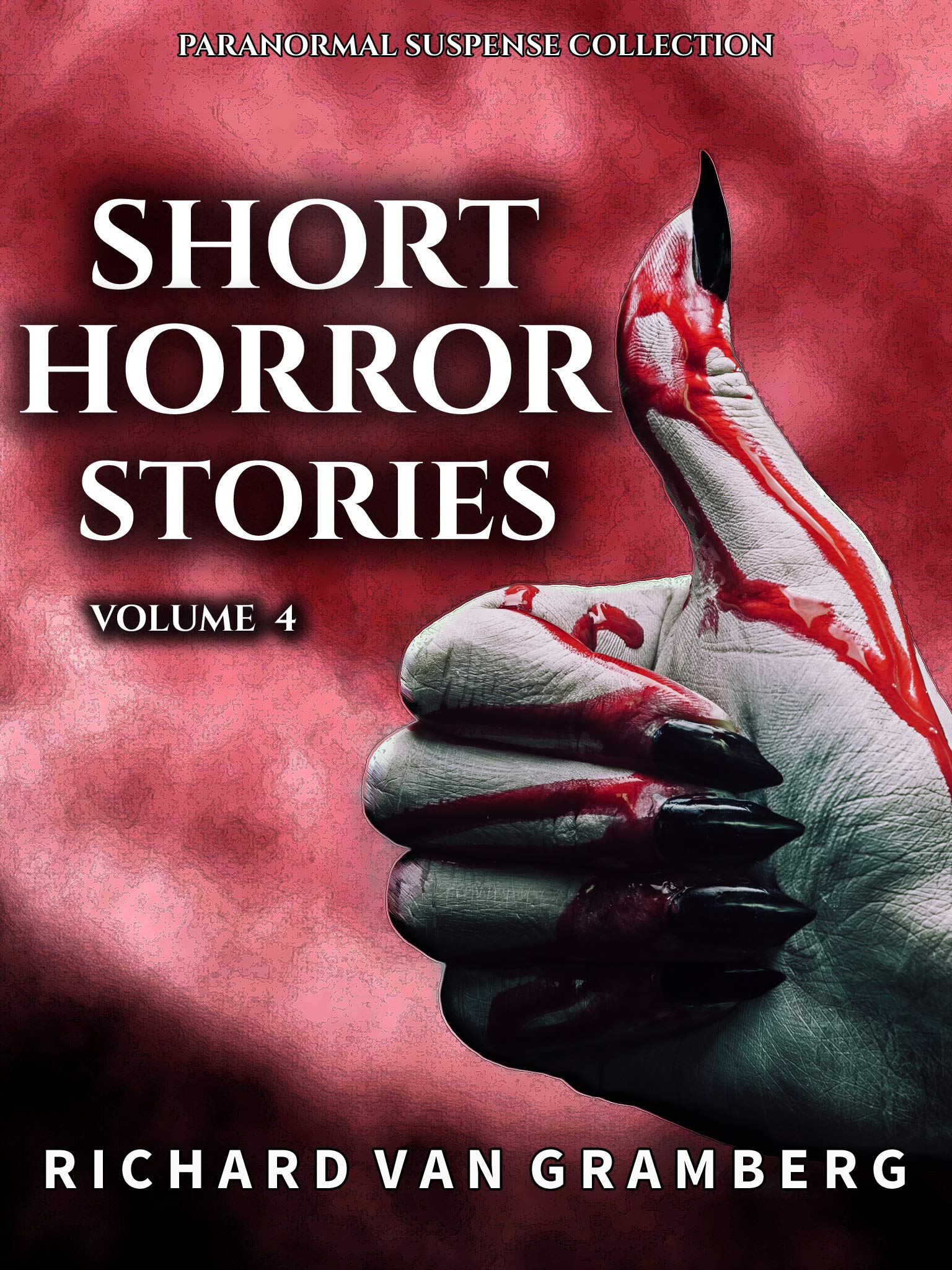 Short Horror Stories Volume 4 (Kindle Edition)