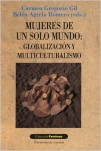 Mujeres de un solo mundo: globalización y multiculturalismo