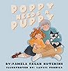 Poppy Needs a Puppy by Pamela Fagan Hutchins