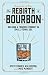 The Rebirth of Bourbon: Building a Tourism Economy in Small-town, USA