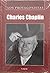 Charles Chaplin (Los Protagonistas) (Spanish Edition)
