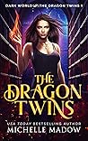 The Dragon Twins by Michelle Madow