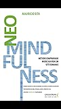NeoMindfulness: mude sua vida em sete semanas