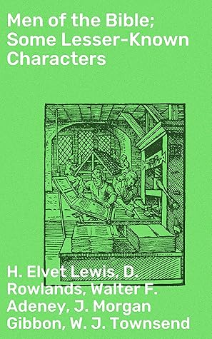 Men of the Bible; Some Lesser-Known Characters